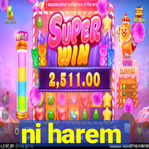 ni harem